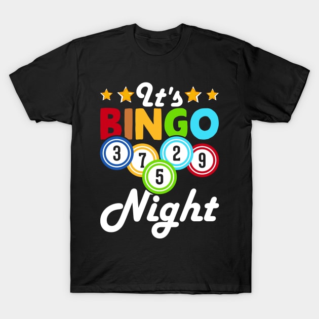 It's Bingo Night T shirt For Women T-Shirt by Xamgi